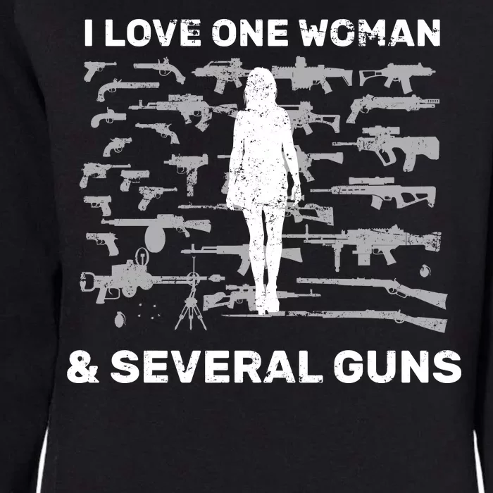 I Love One Woman and Several Guns Womens California Wash Sweatshirt