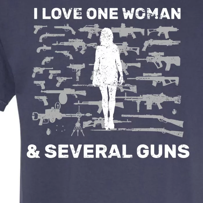 I Love One Woman and Several Guns Garment-Dyed Heavyweight T-Shirt