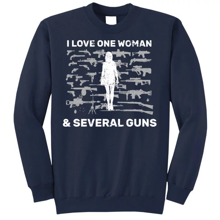 I Love One Woman and Several Guns Tall Sweatshirt