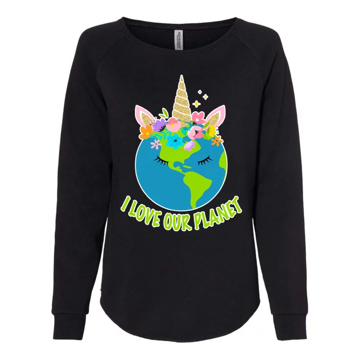 I Love Our Planet Earth Day Love Womens California Wash Sweatshirt