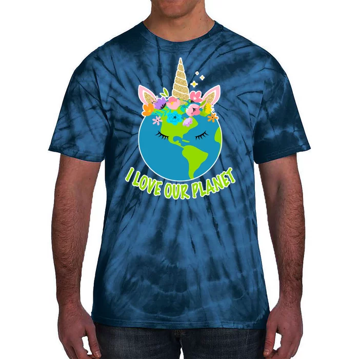 I Love Our Planet Earth Day Love Tie-Dye T-Shirt