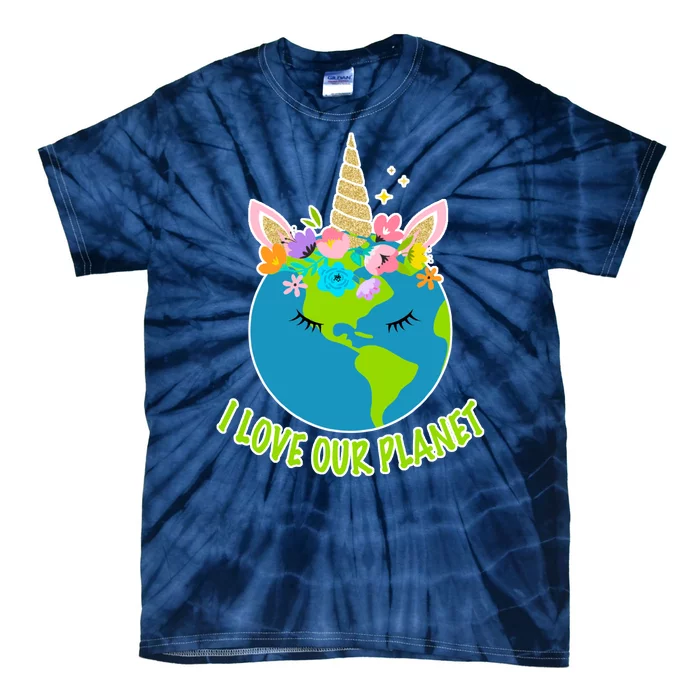 I Love Our Planet Earth Day Love Tie-Dye T-Shirt