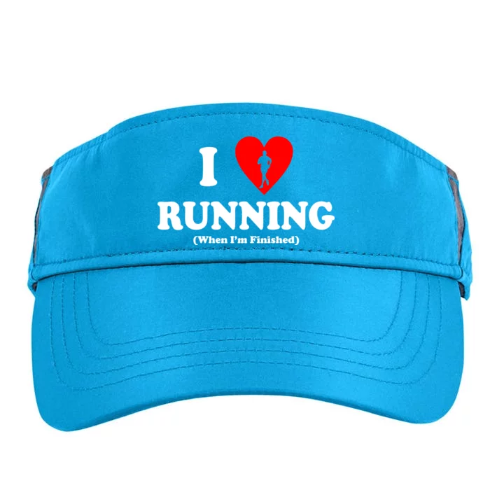 I Love Running When I'm Finished Adult Drive Performance Visor