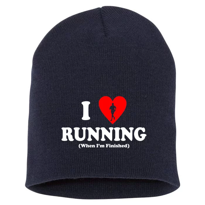 I Love Running When I'm Finished Short Acrylic Beanie