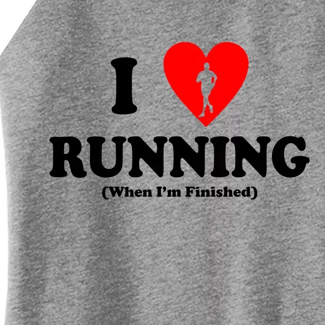 I Love Running When I'm Finished Women’s Perfect Tri Rocker Tank