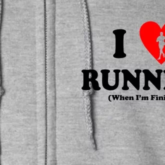 I Love Running When I'm Finished Full Zip Hoodie