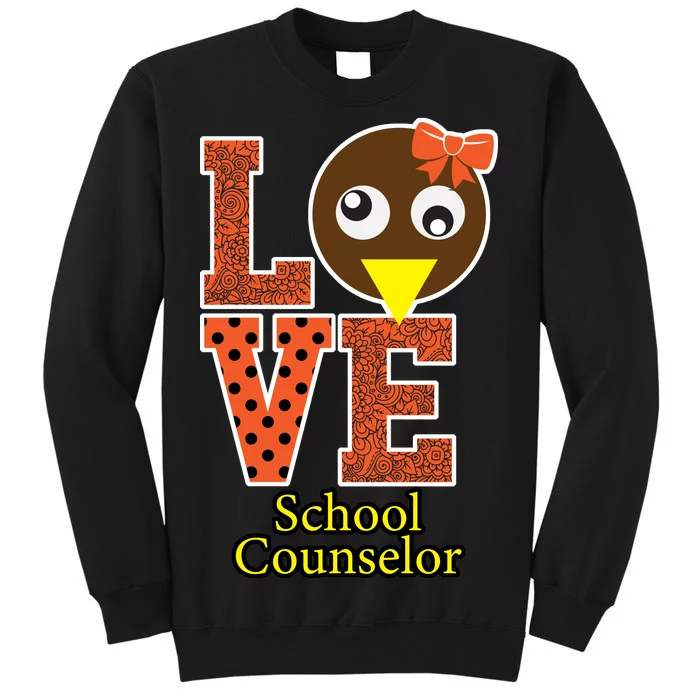 I Love School Counselor Turkeys Thanksgiving Sweatshirt