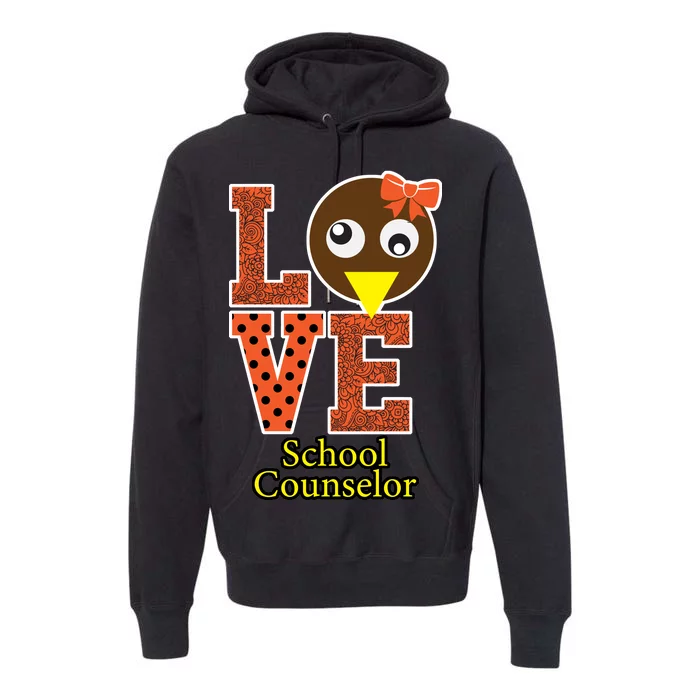 I Love School Counselor Turkeys Thanksgiving Premium Hoodie