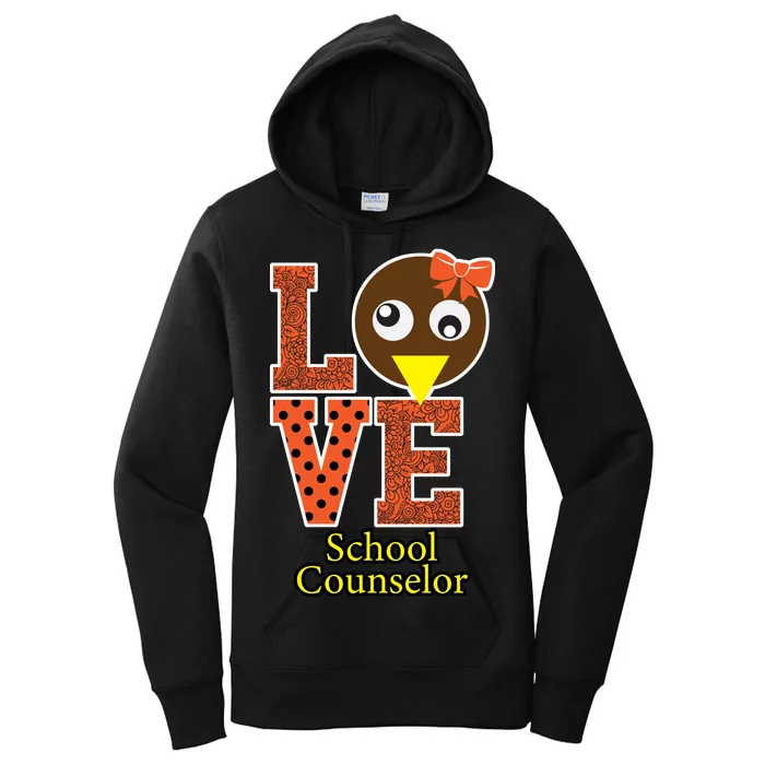 I Love School Counselor Turkeys Thanksgiving Women's Pullover Hoodie