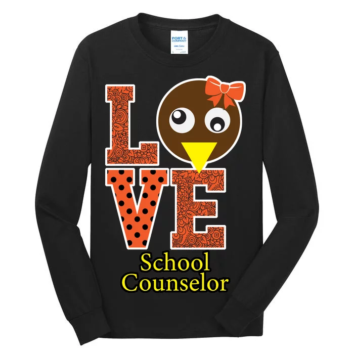 I Love School Counselor Turkeys Thanksgiving Tall Long Sleeve T-Shirt