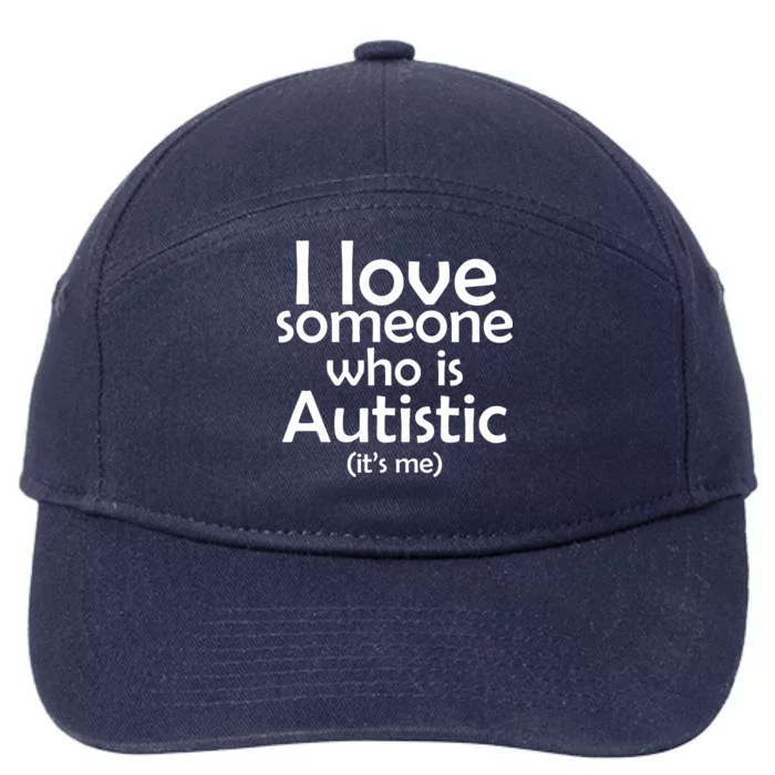 I Love Someone Who Autistic (It's me) 7-Panel Snapback Hat