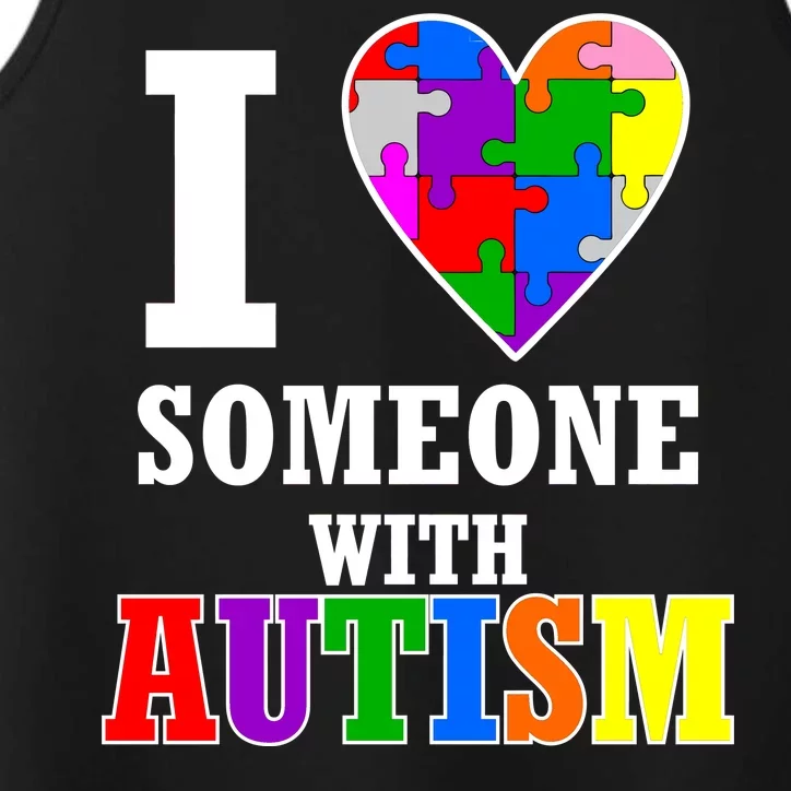 I Love Someone With Autism Puzzle Piece Heart Performance Tank