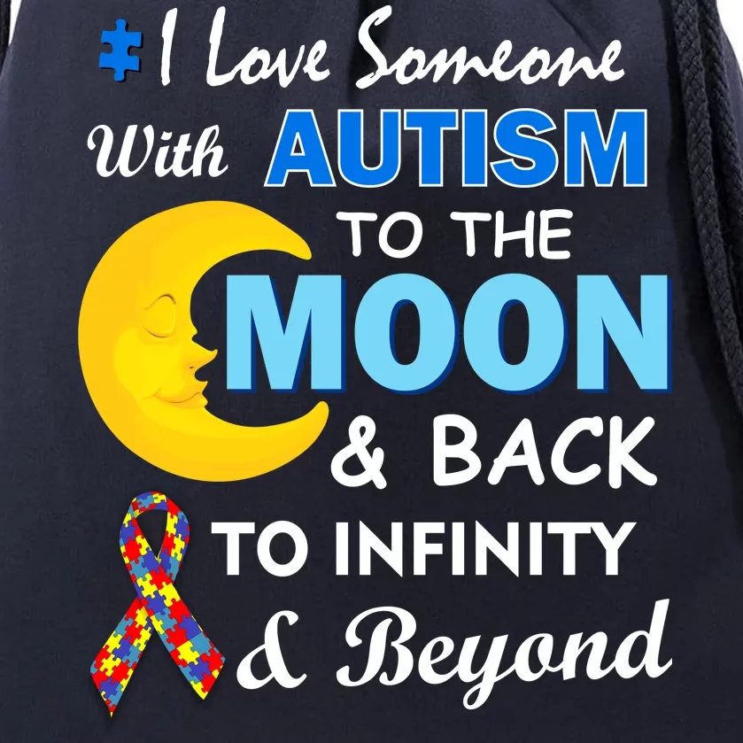 I Love Someone With Autism To The Moon & Back Drawstring Bag