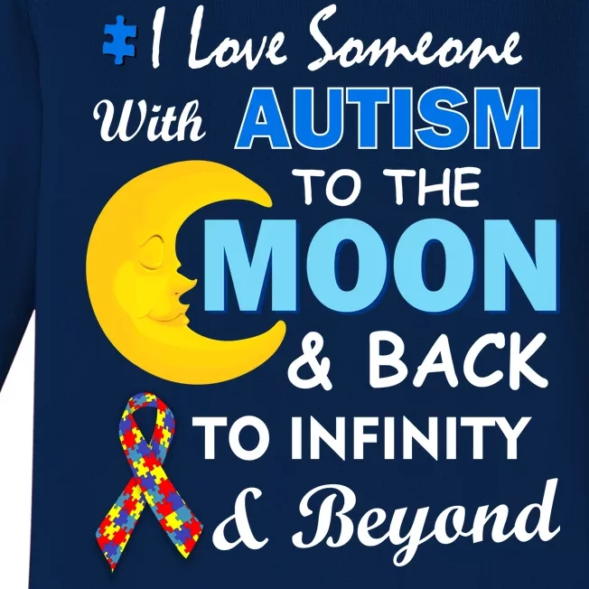 I Love Someone With Autism To The Moon & Back Baby Long Sleeve Bodysuit