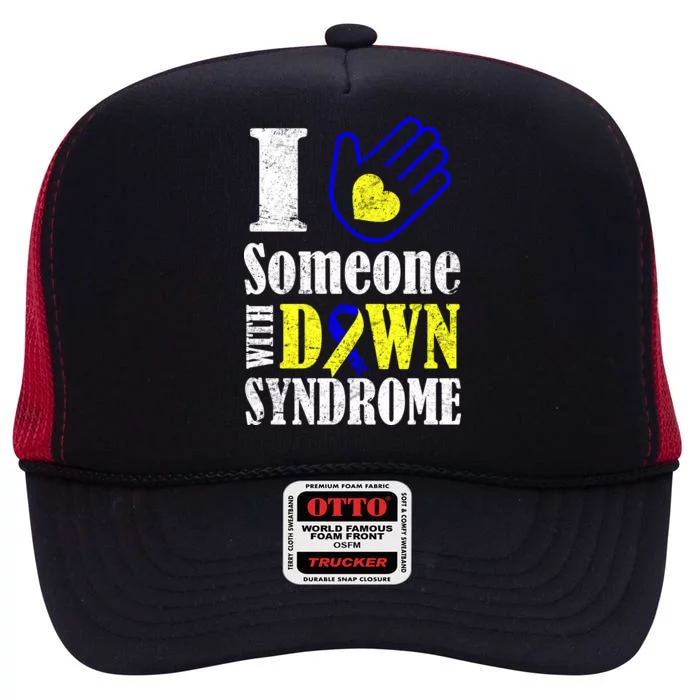 I Love Someone With Down Syndrome High Crown Mesh Trucker Hat