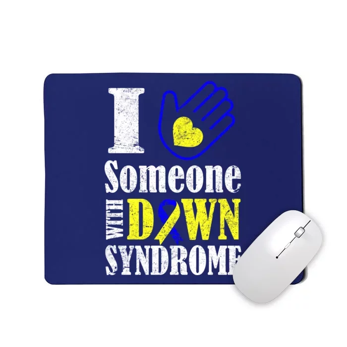 I Love Someone With Down Syndrome Mousepad