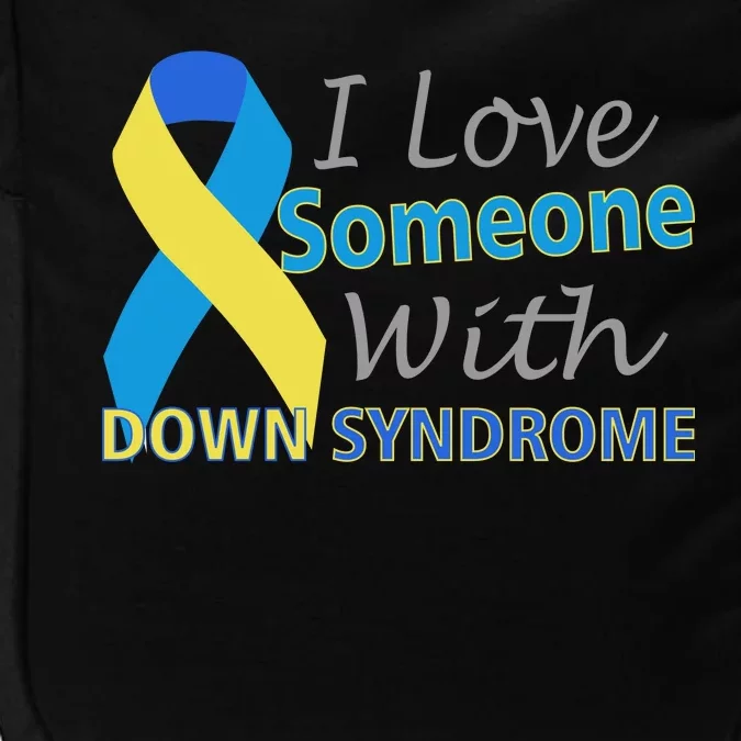 I Love Someone With Down Syndrome Awareness Impact Tech Backpack