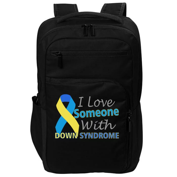 I Love Someone With Down Syndrome Awareness Impact Tech Backpack