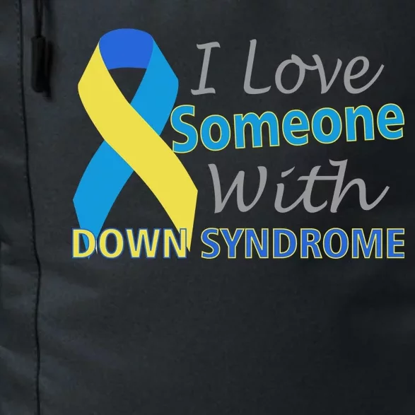 I Love Someone With Down Syndrome Awareness Daily Commute Backpack