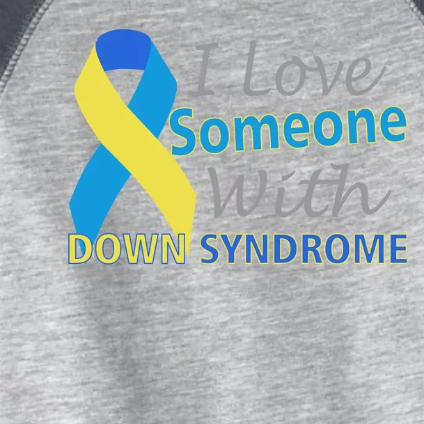 I Love Someone With Down Syndrome Awareness Toddler Fine Jersey T-Shirt