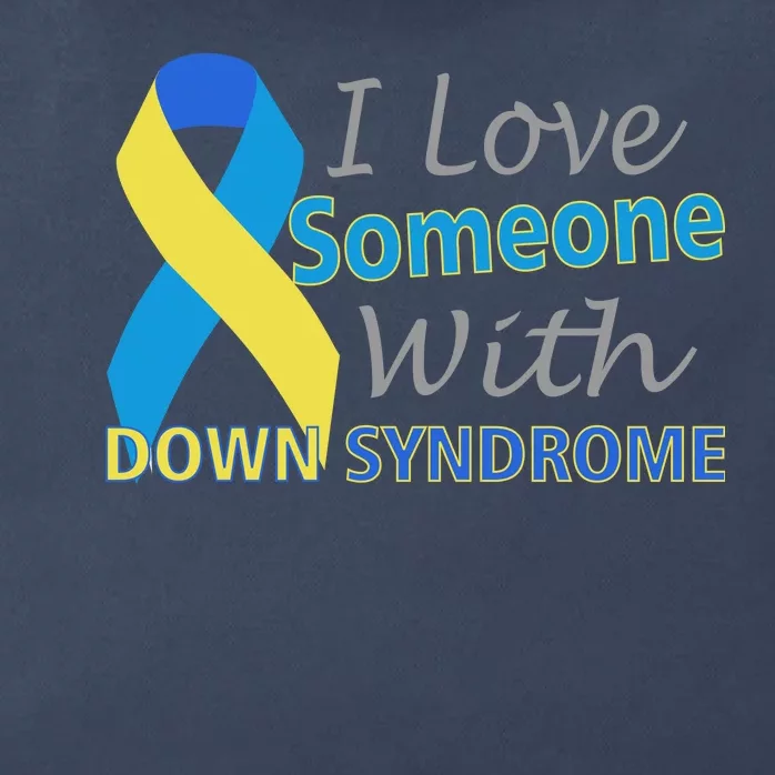 I Love Someone With Down Syndrome Awareness Zip Tote Bag