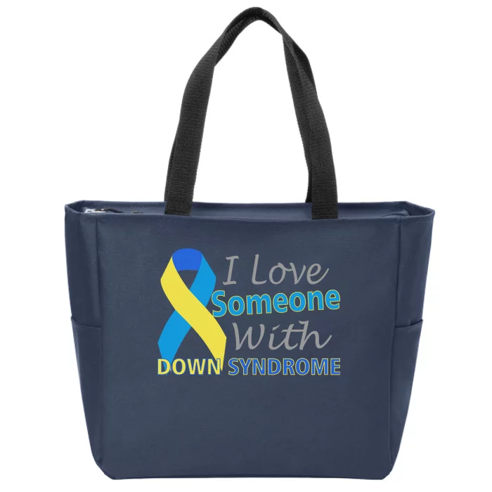 I Love Someone With Down Syndrome Awareness Zip Tote Bag