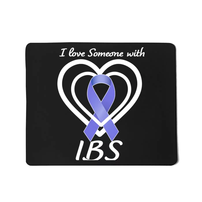 I Love Someone With IBS Irritable Bowel Syndrome Awareness Mousepad