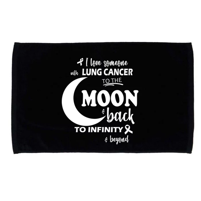 I Love Someone With Lung Cancer To The Moon And Back Microfiber Hand Towel