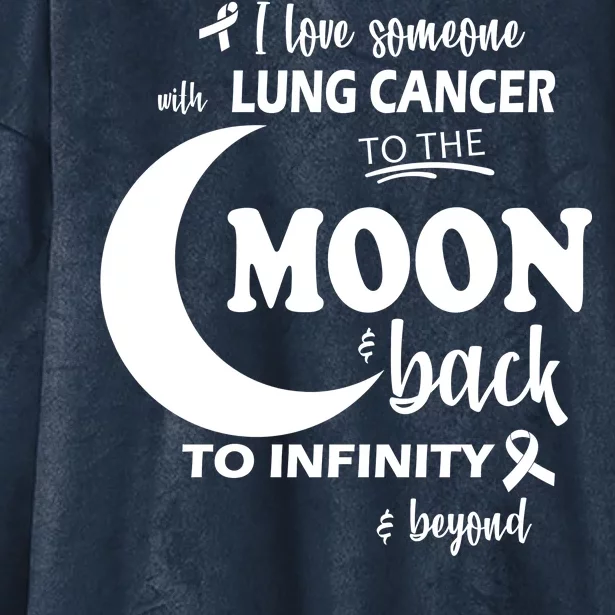 I Love Someone With Lung Cancer To The Moon And Back Hooded Wearable Blanket