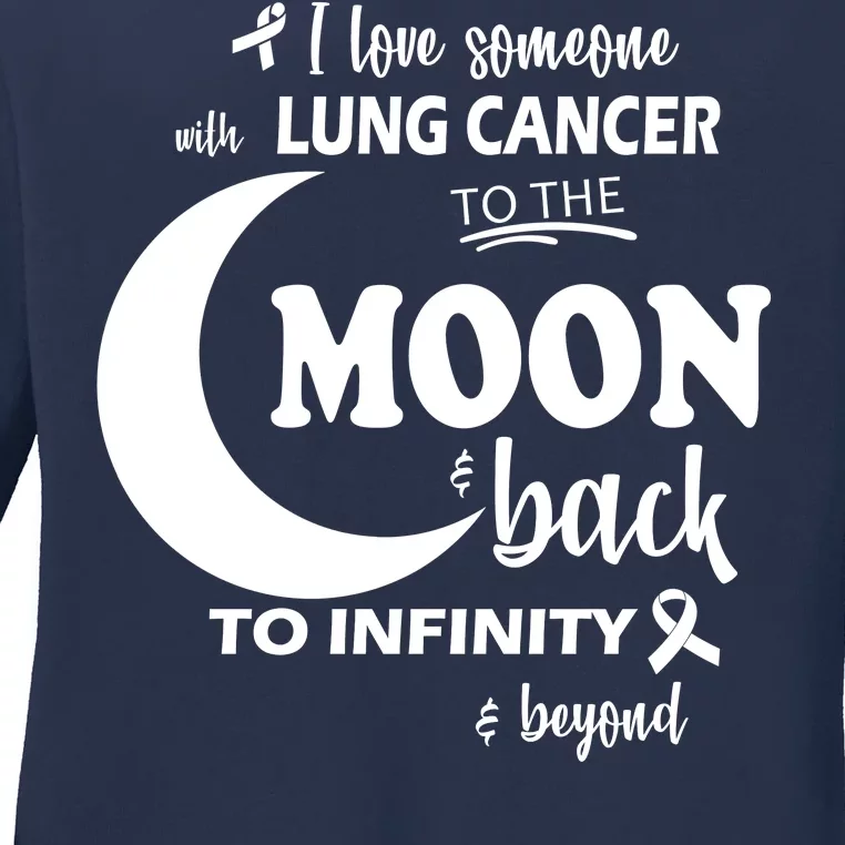 I Love Someone With Lung Cancer To The Moon And Back Ladies Long Sleeve Shirt