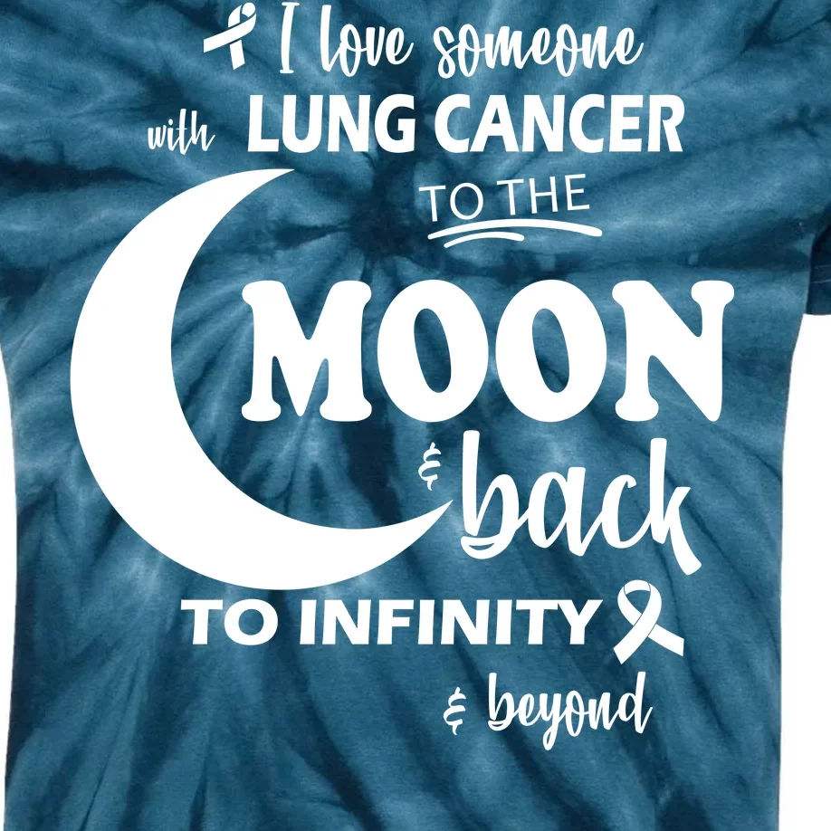 I Love Someone With Lung Cancer To The Moon And Back Kids Tie-Dye T-Shirt