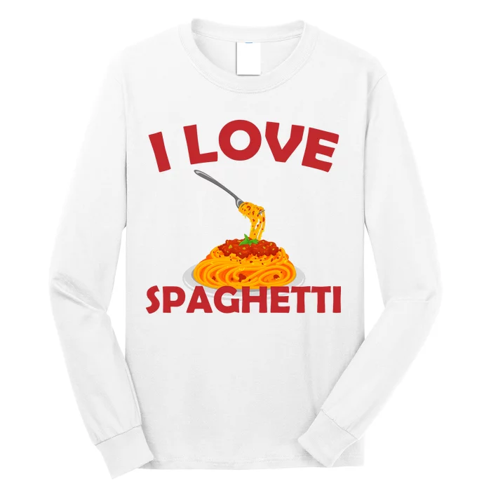 I Love Spaghetti Long Sleeve Shirt