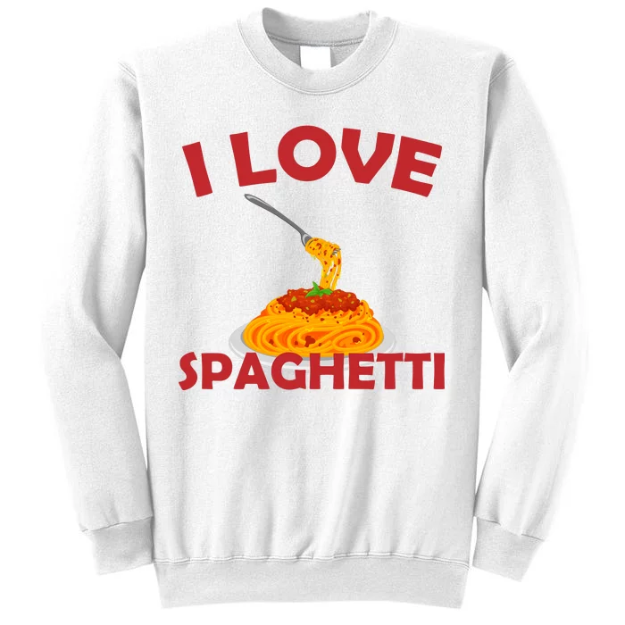 I Love Spaghetti Sweatshirt