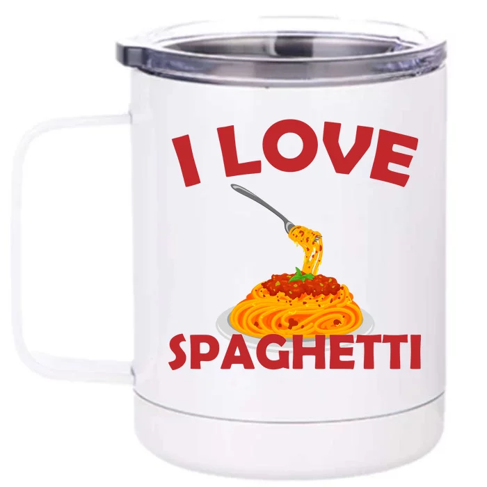 I Love Spaghetti Front & Back 12oz Stainless Steel Tumbler Cup