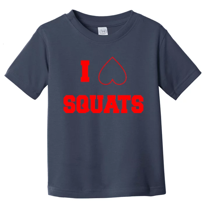 I Love Squats Heart Logo Toddler T-Shirt