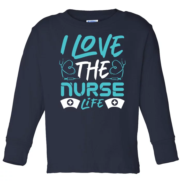 I love The Nurse Life Toddler Long Sleeve Shirt