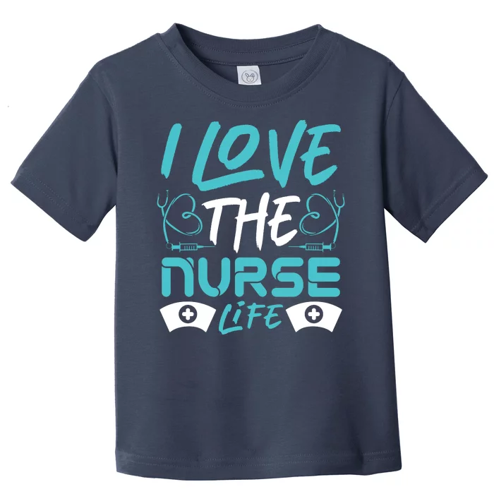 I love The Nurse Life Toddler T-Shirt