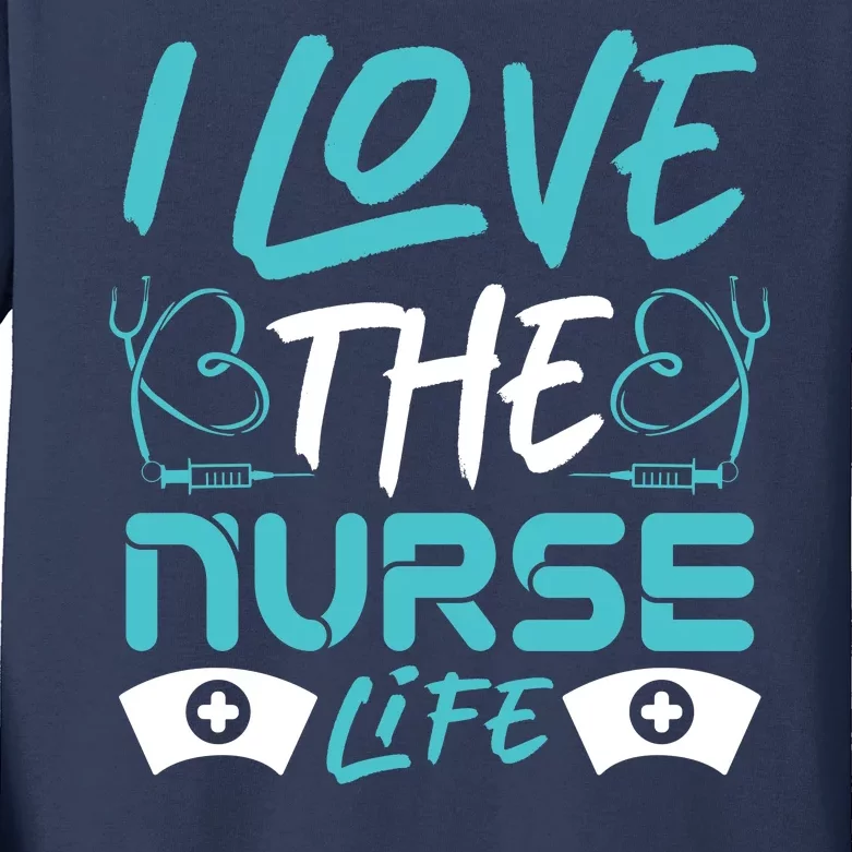 I love The Nurse Life Kids Long Sleeve Shirt