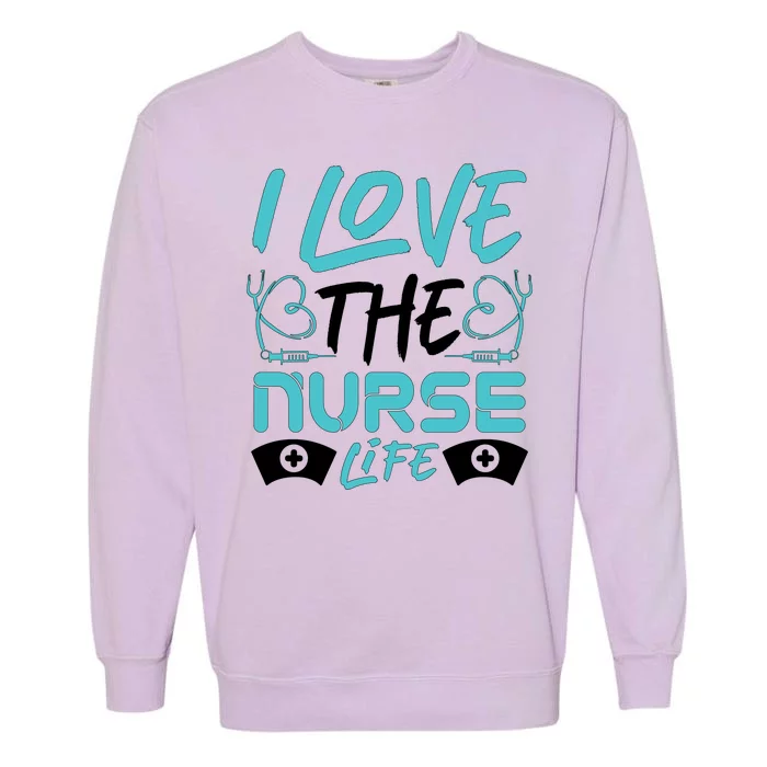 I love The Nurse Life Garment-Dyed Sweatshirt