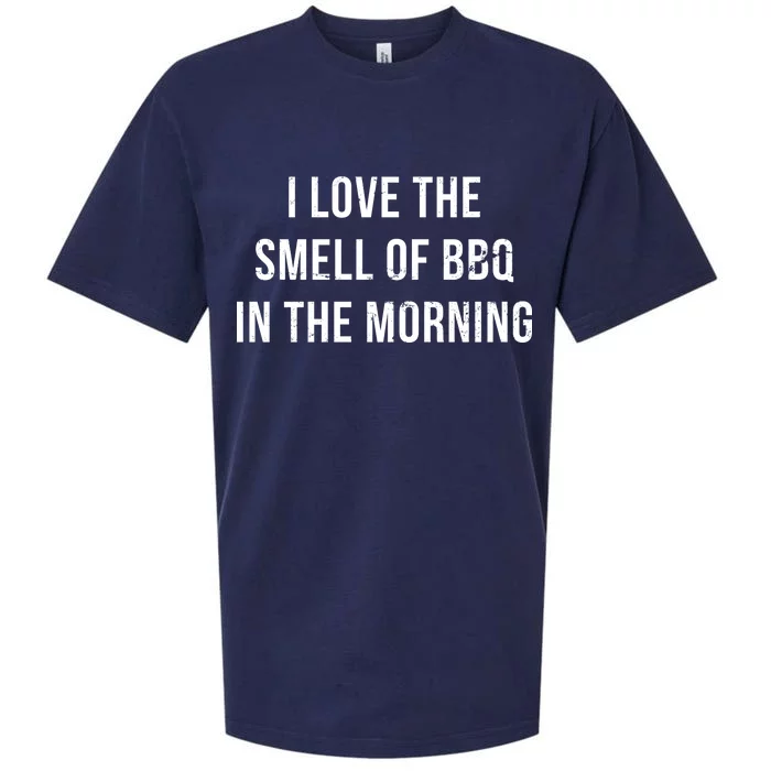 I Love The Smell Of BBQ In The Morning Sueded Cloud Jersey T-Shirt