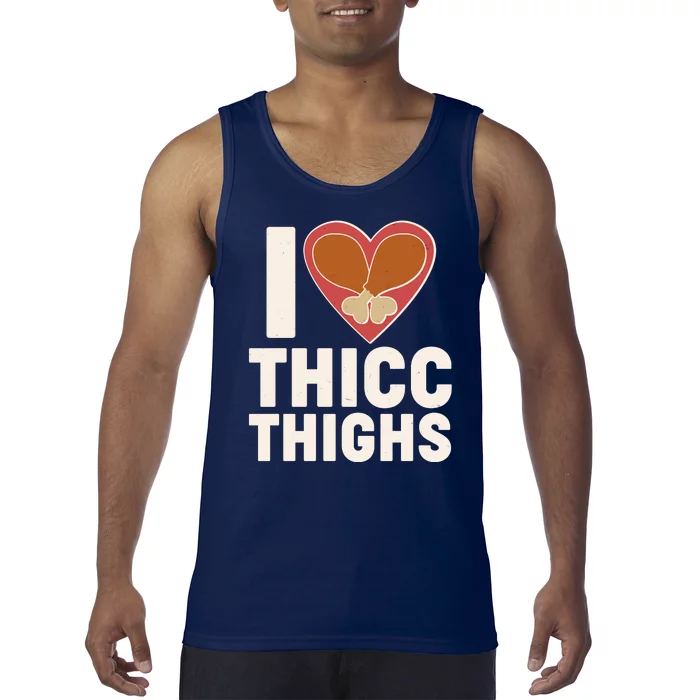 I Love Thicc Thighs Turkey Legs Tank Top