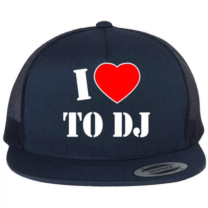 I Love To DJ Flat Bill Trucker Hat