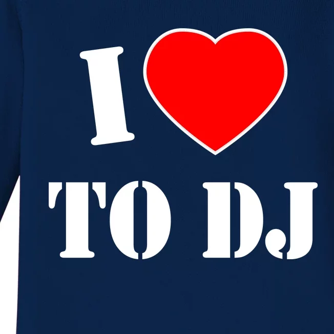 I Love To DJ Baby Long Sleeve Bodysuit