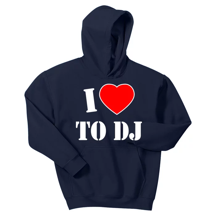 I Love To DJ Kids Hoodie