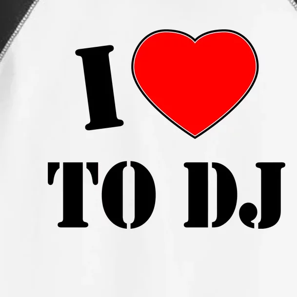 I Love To DJ Toddler Fine Jersey T-Shirt