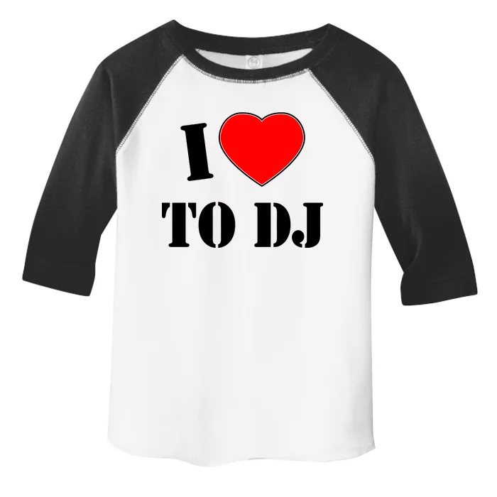 I Love To DJ Toddler Fine Jersey T-Shirt