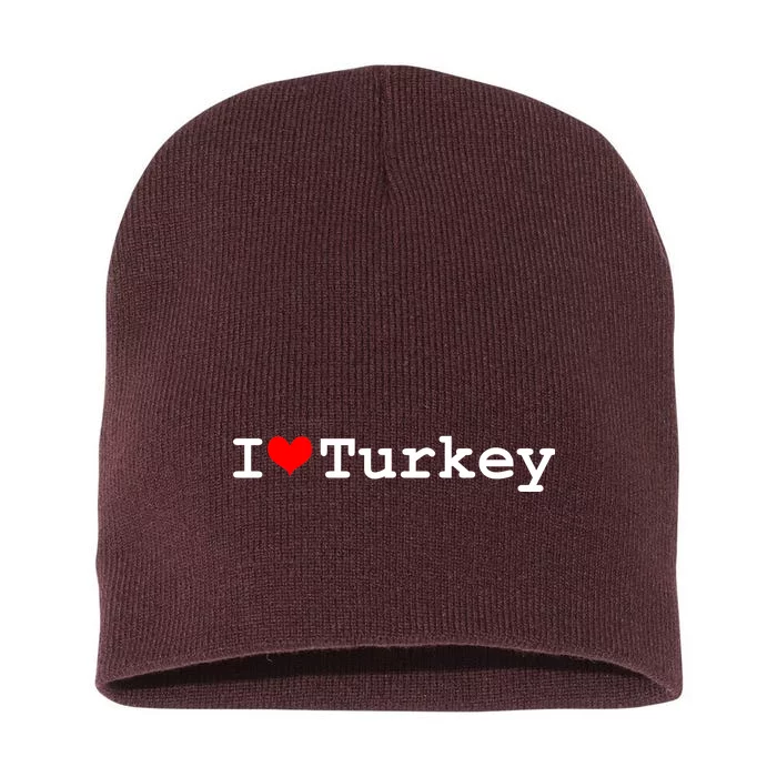 I Love Turkey Short Acrylic Beanie