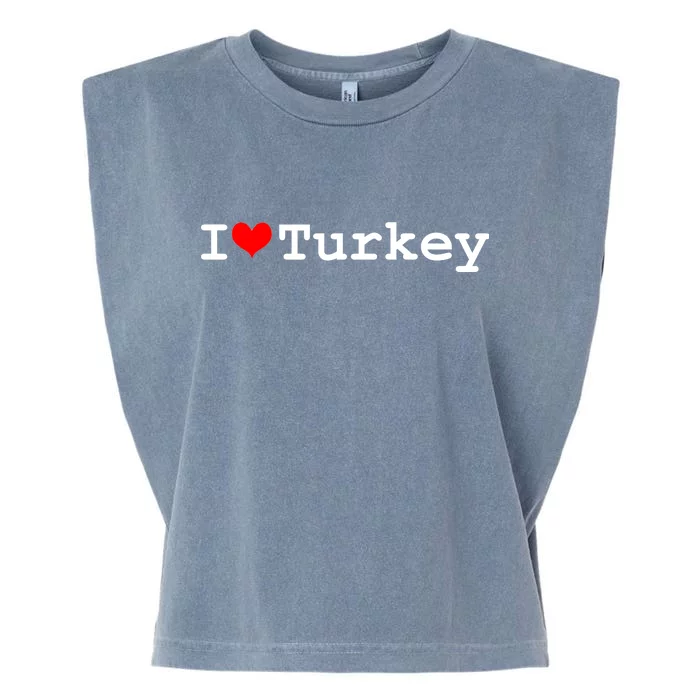 I Love Turkey Garment-Dyed Women's Muscle Tee