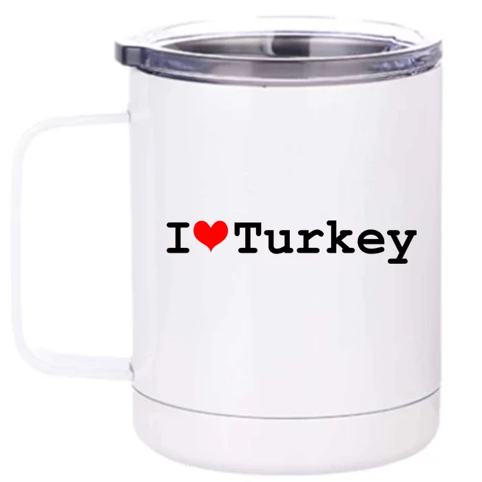 I Love Turkey Front & Back 12oz Stainless Steel Tumbler Cup