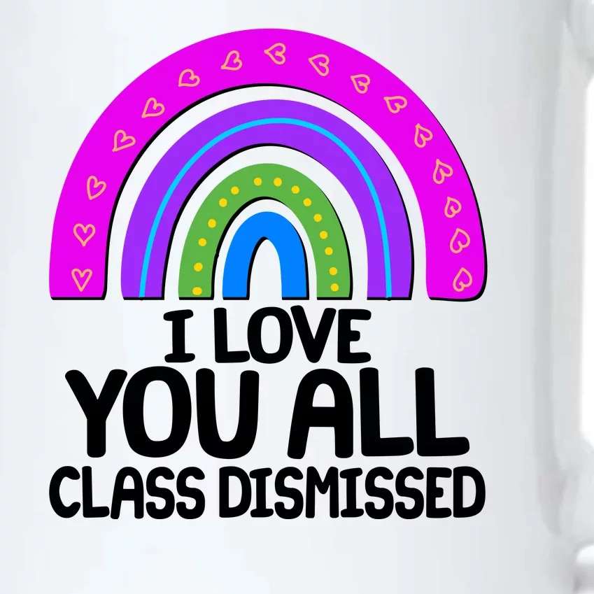 I Love You All Class Dismissed Rainbow Black Color Changing Mug